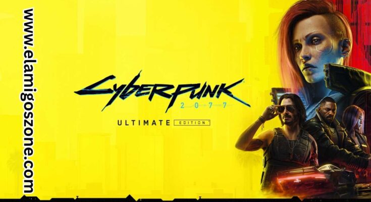 Cyberpunk 2077 Ultimate Edition PC Free Download - Highly Compressed | ElamigosZone