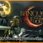 Banquet For Fools Free Download For New PC Game Full Version 2026 Highly Compressed | ElamigosZone