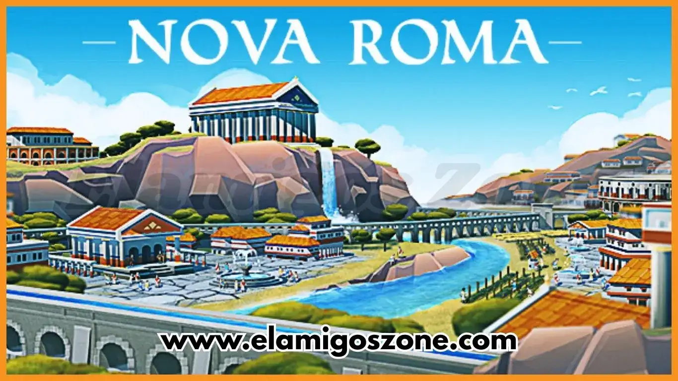 Nova Roma Free Download For PC Game Full Version 2026 Highly Compressed | ElamigosZone