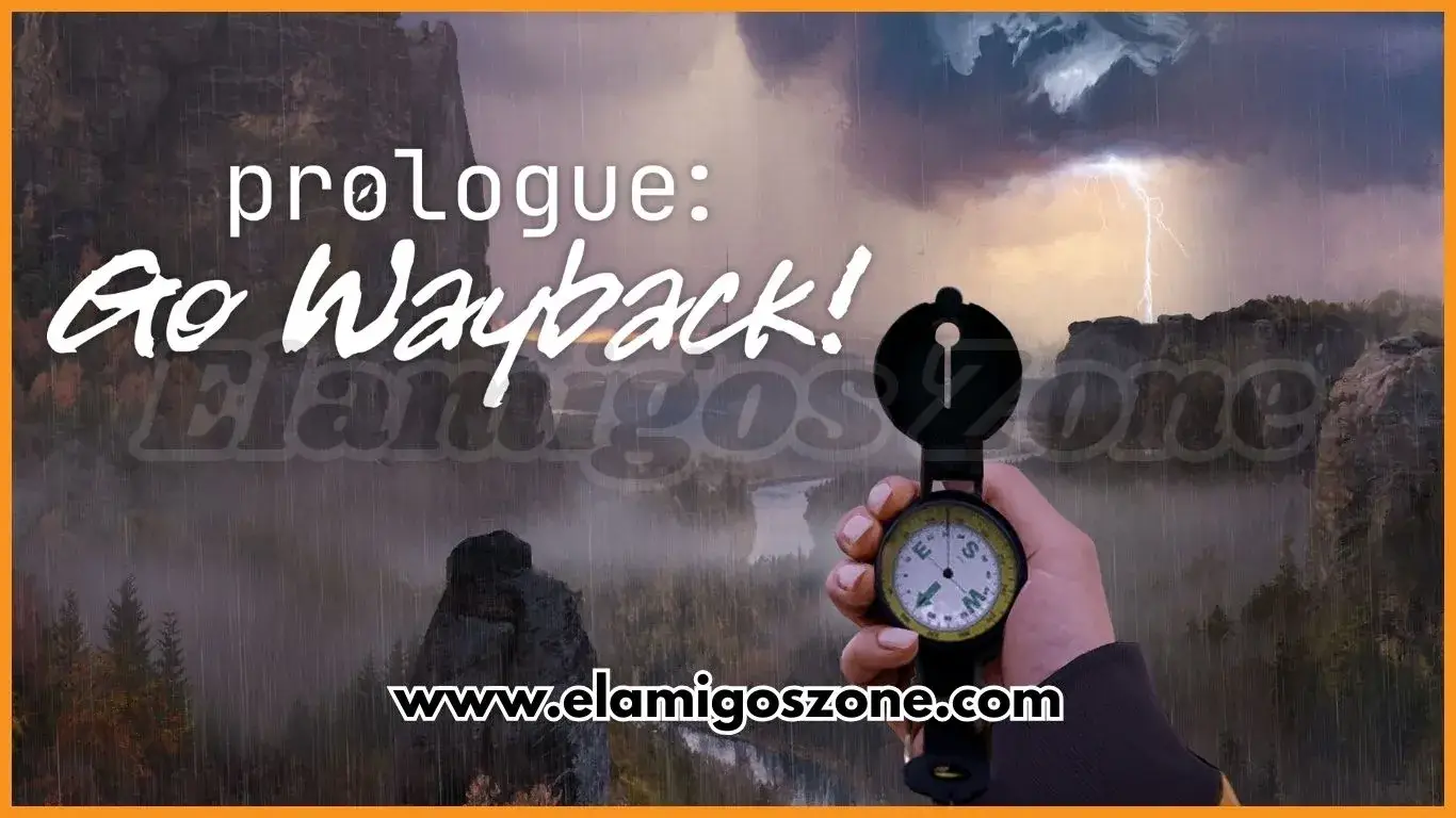 Prologue: Go Wayback Free Download New PC Game Full Version Highly Compressed 2025 - ElamigosZone