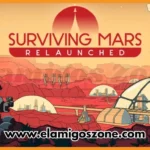 Surviving Mars Relaunched Free Download Latest Version PC Game 2025 High Compressed Highly Compressed 2025 ElamigosZone