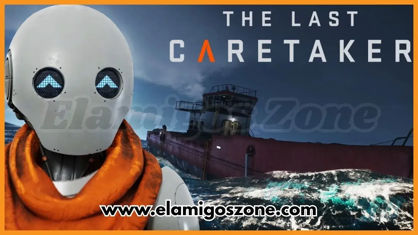 The Last Caretaker Free Download PC Game Full Version Highly Compressed 2025 | Elamigoszone
