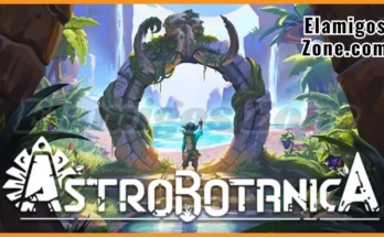 Astrobotanica Free Download PC Full Version [2026 Update] Highly Compressed | ElamigosZone
