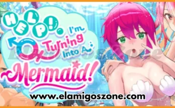 Help! I’m Turning Into A Mermaid Free Download PC Full Version [2026 Update] Highly Compressed | ElamigosZone