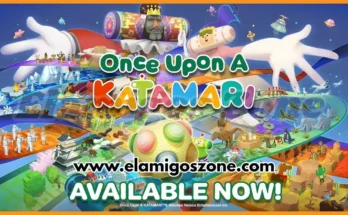 Once Upon A Katamari Free Download New PC Game Full Latest Version 2025 Highly Compressed | ElamigosZone