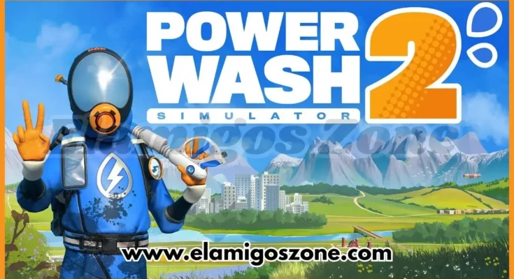 PowerWash Simulator 2 Free Download New PC Game Full Latest Version 2025 Highly Compressed | ElamigosZone