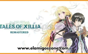 Tales of Xillia Remastered Free Download PC Game 2025 Full Version Highly Compressed | ElamigosZone
