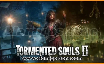 Tormented Souls 2 Free Download New PC Game Full Latest Version 2025 Highly Compressed | ElamigosZone