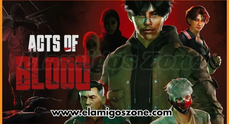 Acts of Blood Remastered Free Download For PC New Game 2026 Full Version Highly Compressed | ElamigosZone