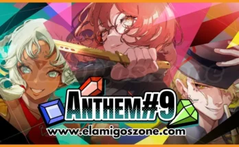 Anthem#9 Free Download For PC New Game Latest Version 2026 Highly Compressed | ElamigosZone