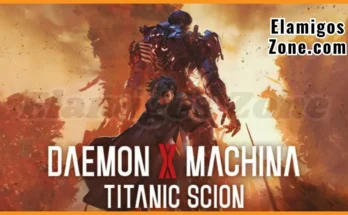 Daemon X Machina Titanic Scion Free Download New Game For PC Full Version 2025 Highly Compressed | ElamigosZone
