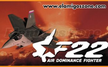 F-22: Air Dominance Fighter Free Download For PC Game 2026 Full Version Highly Compressed | ElamigosZone