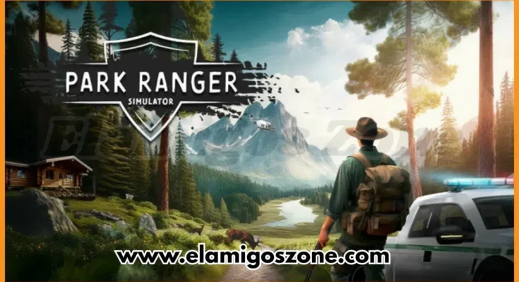 Park Ranger Free Download For PC New Game Released 2026 Full Version Highly Compressed | ElamigosZone