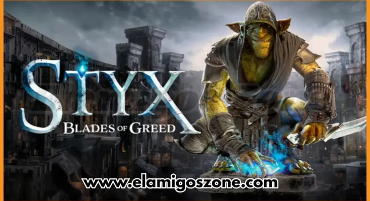 Styx Blades of Greed Free Download For PC New Game 2026 Full Version Highly Compressed | ElamigosZone