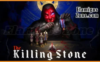 The Killing Stone Free Download For PC New Game Released 2026 Full Version Highly Compressed | ElamigosZone