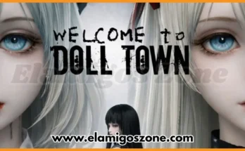 Welcome to Doll Town Free Download For PC New Game 2026 Full Version Highly Compressed | ElamigosZone