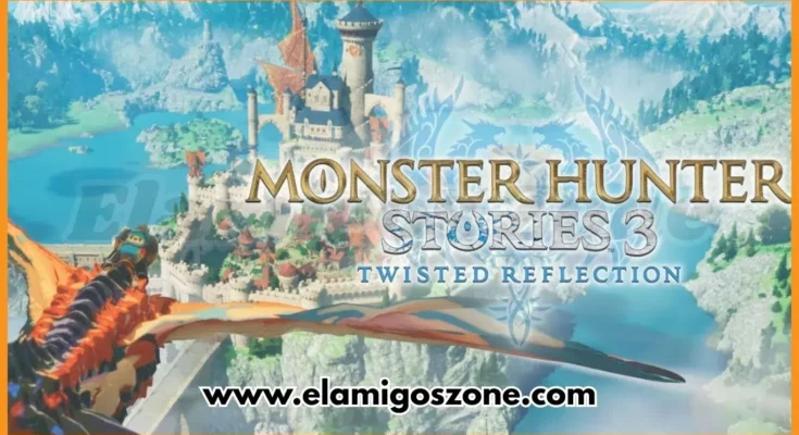 Monster Hunter Stories 3 Twisted Reflection Free Download New Released PC Game Full Latest Version 2026 Highly Compressed | Elamigos Zone