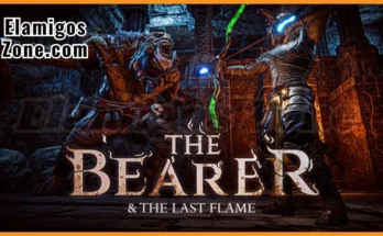 The Bearer & The Last Flame Free Download New Released PC Game Full Latest Version 2026 Highly Compressed | ElamigosZone